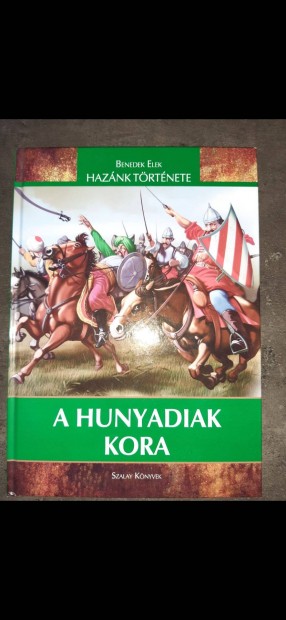 Benedek Elek Hunyadiak kora c. knyv