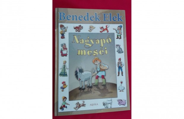 Benedek Elek: Nagyap mesi