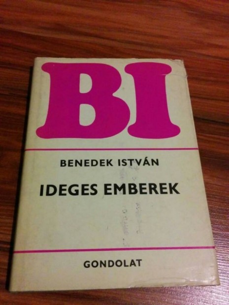 Benedek Istvn - Ideges emberek