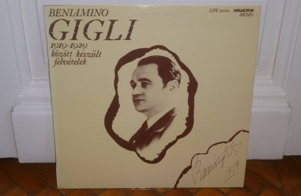 Beniamino Gigli - 1919 - 1929 Kztt Kszlt Felvtelek LP