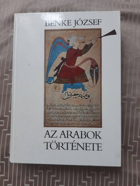 Benke Jzsef: Az arabok trtnete