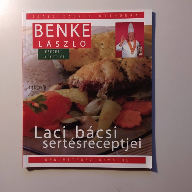 Benke Lszl Laci bcsi sertsreceptjei - Ritka!!!