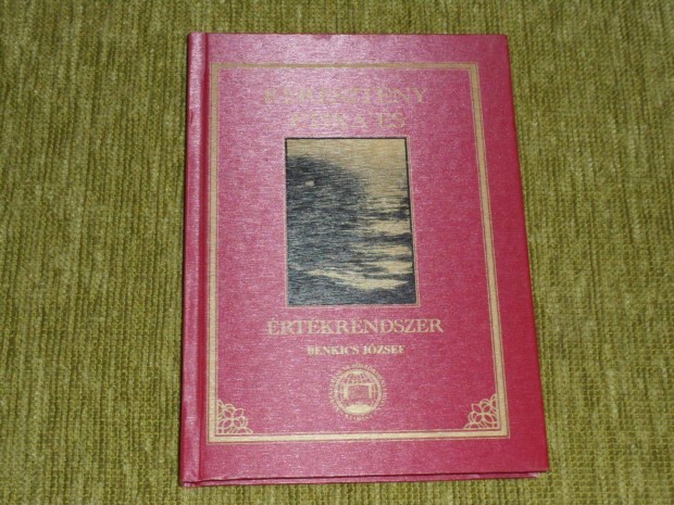 Benkics Jzsef: Keresztny etika s rtkrendszer - Gyula, 2007