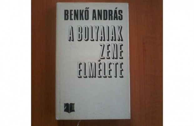 Benk Andrs: A Bolyaiak zene elmlete