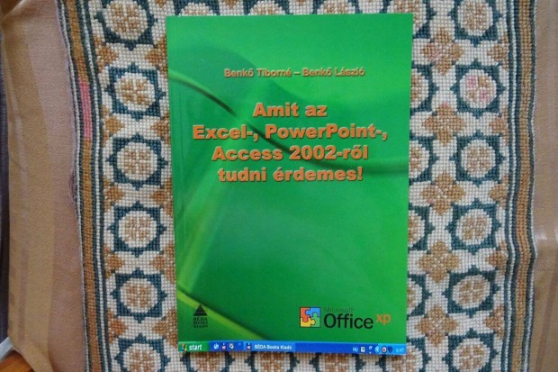 Benk Tiborn - Benk Lszl: Amit az Excel Powerpoint Access 2002-rl