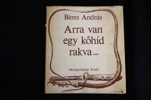 Bres Andrs Arra van egy khd rakva / knyv /