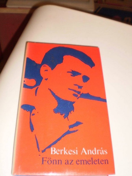 Berkesi András : Fönn az emeleten