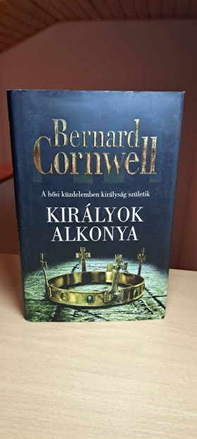 Bernard Cornwell: Kirlyok alkonya (Angolszsz histrik 6.)