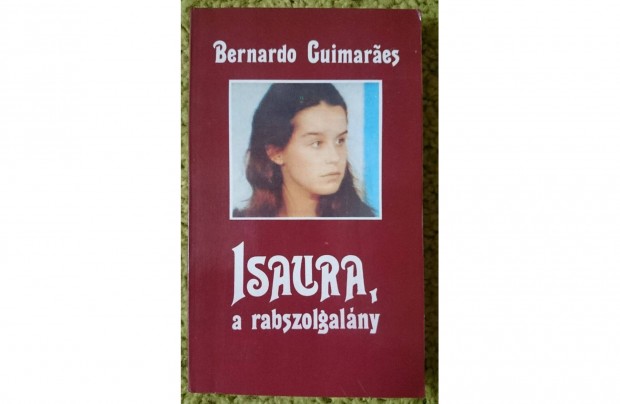 Bernardo Guimaraes: Isaura, a rabszolgalny