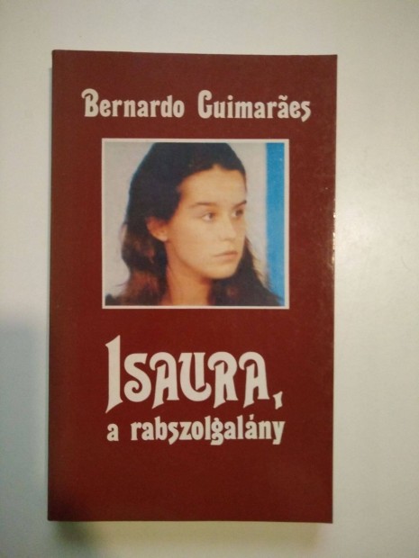 Bernardo Guimares - Isaura, a rabszolgalny