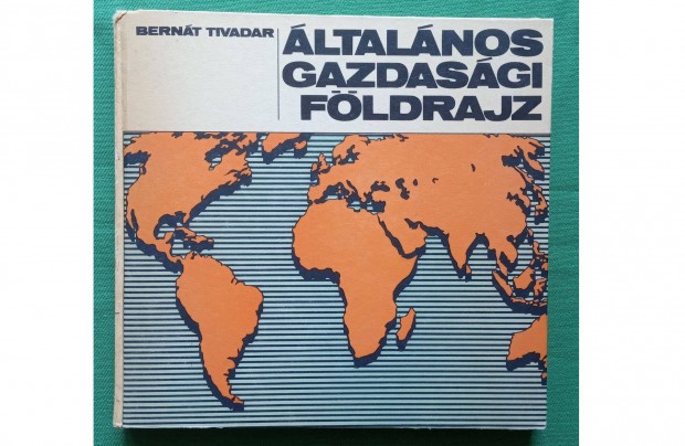 Bernt Tivadar: ltalnos gazdasgi fldrajz (1978)