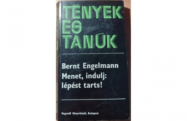 Bernt Engelmann: Menet, indulj: lpst tarts! (1985) Tnyek s Tank k