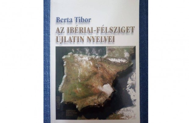 Berta Tibor: Az Ibriai-flsziget jlatin nyelvei