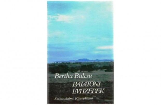 Bertha Bulcsu: Balatoni vtizedek