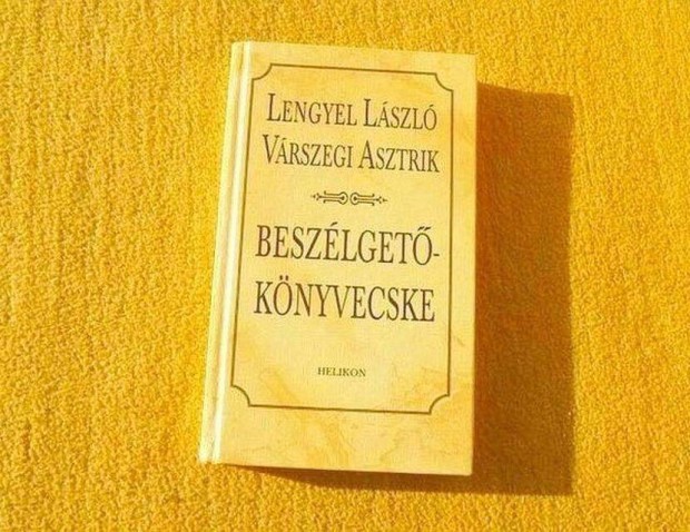 Beszlget-knyvecske - Lengyel Lszl, Vrszegi Asztrik - j