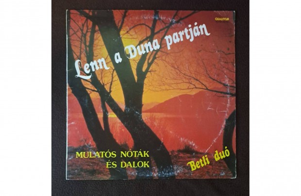 Betli Du - Lenn A Duna Partjn (Mulats Ntk s Dalok) LP