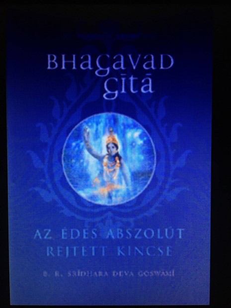 Bhagavad-G�t� B.R.Sridhara Deva Gosw�mi g�t�ja Az �des Abszol�t Rejtet