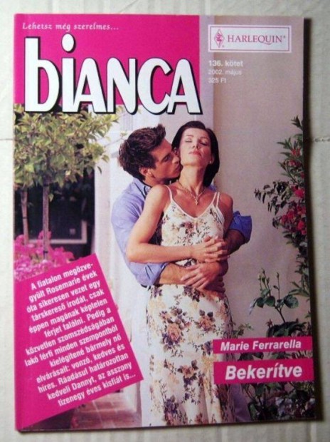 Bianca 136. Bekertve (Marie Ferrarella) 2002 (romantikus)