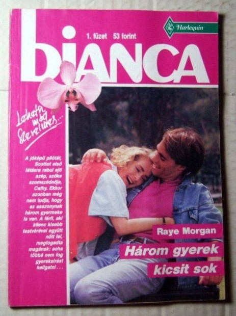 Bianca 1. Hrom Gyerek Kicsit Sok (Raye Morgan) 1990 (romantikus)