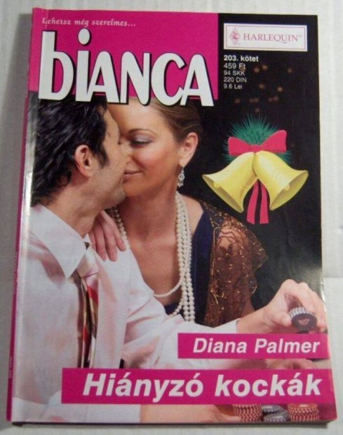 Bianca 203. Hinyz Kockk (Diana Palmer) 2007 (2kp+tartalom)