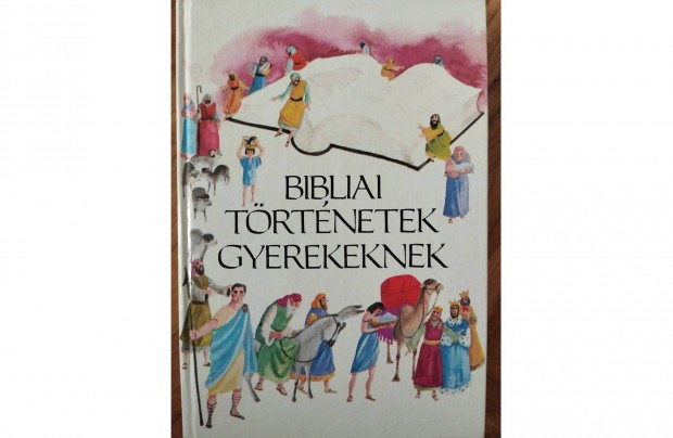 Bibliai trtnetek gyerekeknek ( 1990 kiads )