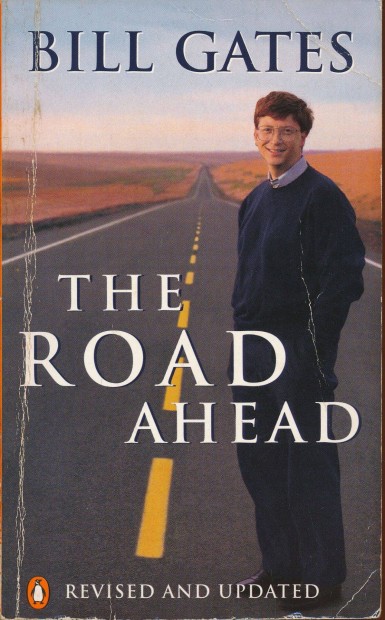 Bill Gates: The Road Ahead