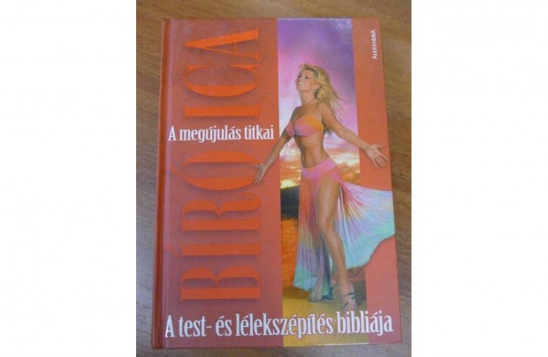 Br Ica A megjuls titkai - A test- s llekszpts biblija