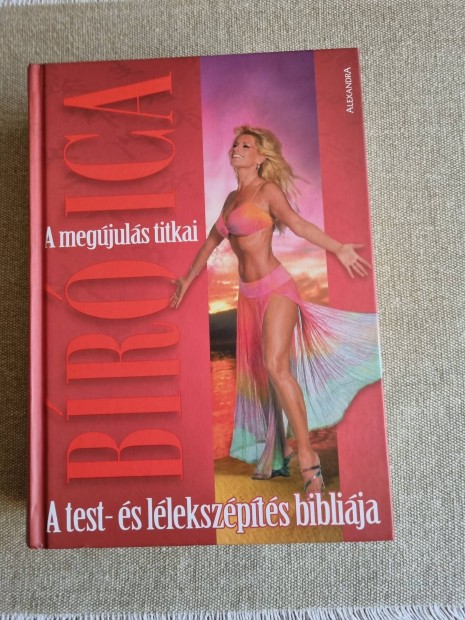 Br Ica,  A megjuls titkai, a test s llek szpts biblija