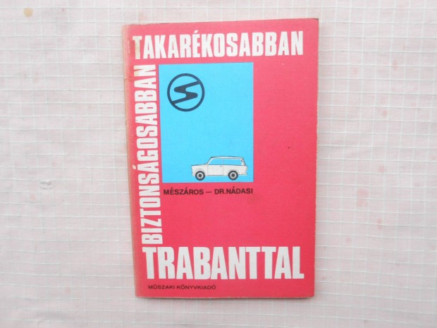 Biztonsgosabban, takarkosabban Trabanttal