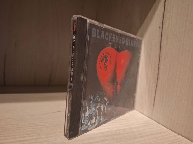 Blackeyed Blonde - Do Ya Like That Shit? CD