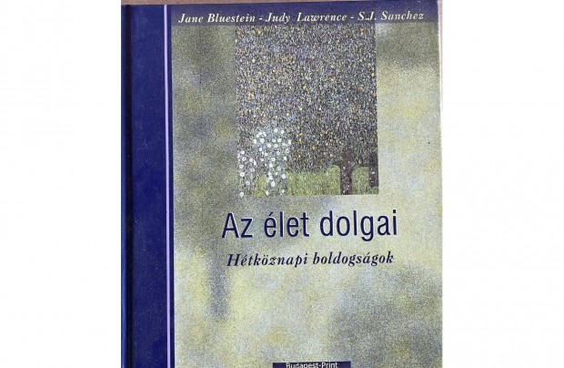 Bluestein&Lawrence&Sanchez - Az let dolgai - Htkznapi boldogsgok