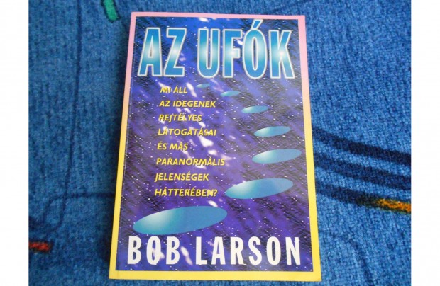 Bob Larson: Az ufk s az idegenek