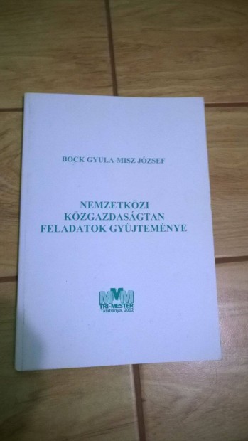 Bock Gyula, Misz Jzsef - Nemzetkzi kzgazdasgtan feladatok gyjtem