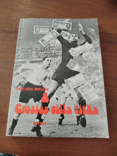 Bocsk Mikls A Grosics- villa titka 