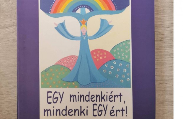 Bodnr Erika Sznia - Egy mindenkirt, mindenki egyrt, j knyv!