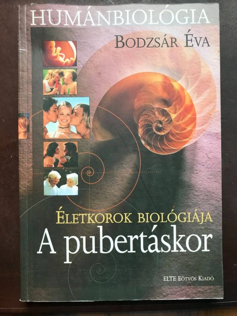 Bodzsr va - Humnbiolgia - letkorok Biolgija - A pubertskor