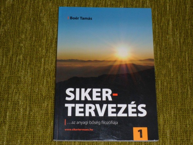 Boér Tamás: Sikertervezés 1. - Az anyagi bőség filozófiája. Dedikált