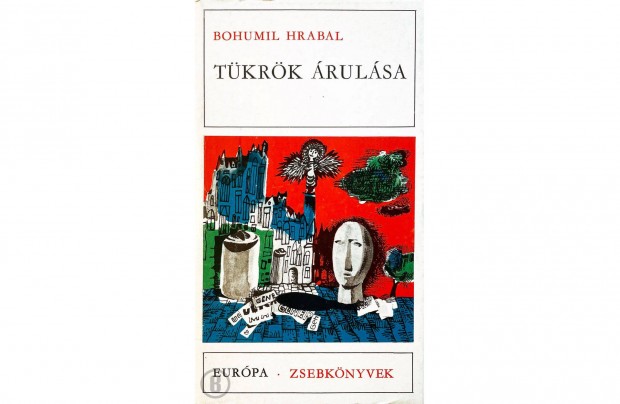 Bohumil Hrabal: Tkrk rulsa /Csak szemlyesen!