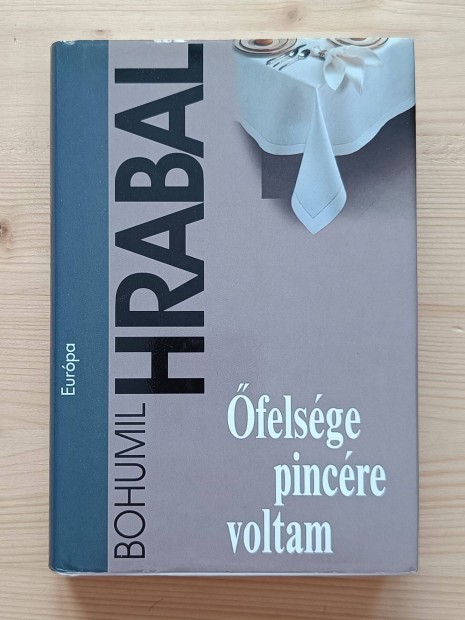 Bohumil Hrabal - felsge pincre voltam - knyv