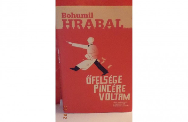 Bohumill Hrabal: felsge pincre voltam