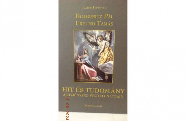 Bolberitz Pl - Freund Tams: Hit s tudomny