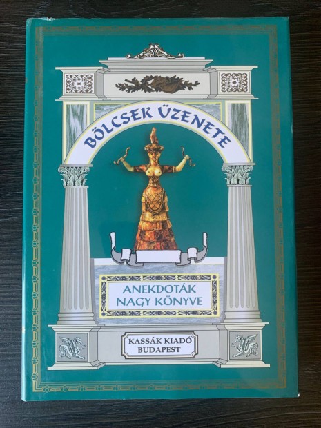 Bölcsek Üzenete Anekdoták Nagy Könyve Vágó Zsuzsanna Újszerű Könyv