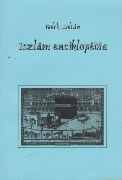 Bolek Zoltn: Iszlm enciklopdia