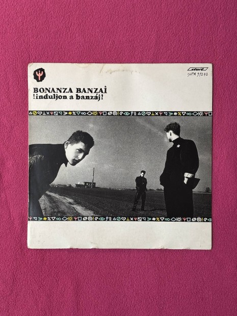 Bonanza Banzai - Induljon a banzáj! Bakelit