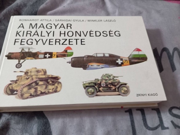 Bonhardt-Srhidai-Winkler: A magyar kirlyi honvdsg fegyverzete