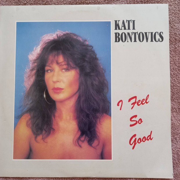 Bontovics Kati : I Feel So Good - LP / 40 db