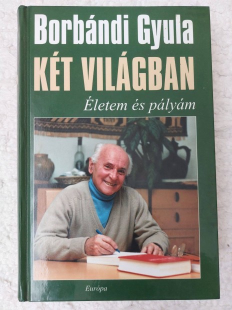 Borbndi Gyula: Kt vilgban