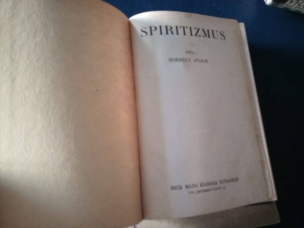 Borbly Andor Spiritizmus dick man kiadsa 1926? 8000ft buda