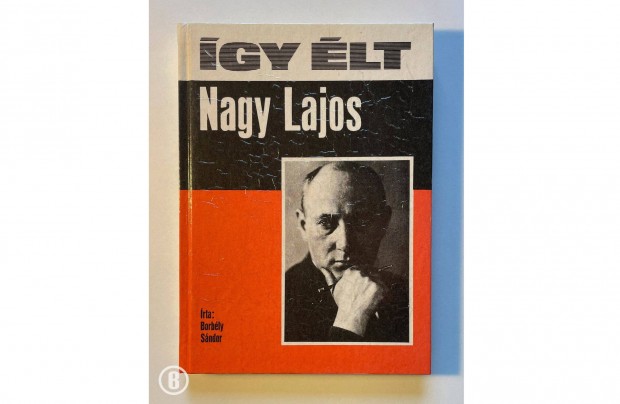 Borbly Sndor: gy lt Nagy Lajos