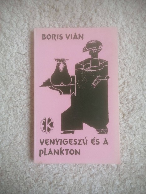 Boris Vian: Venyigesz s a plankton